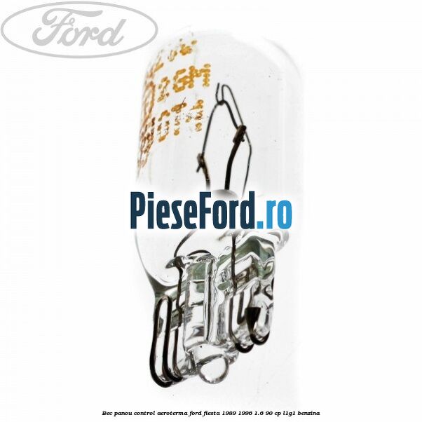 Bec panou control aeroterma Ford Fiesta 1989-1996 1.6 90 cp L1G1 benzina