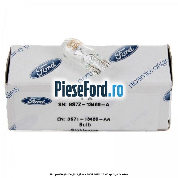 Bec pozitie far 6W Ford Fiesta 2005-2008 1.3 60 cp BAJA benzina