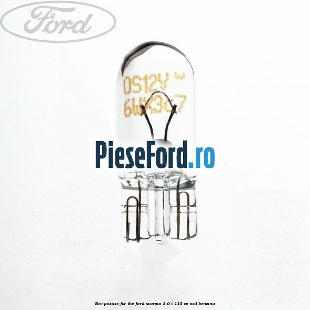 Bec pozitie far 6W Ford Scorpio 2.0 i 115 cp