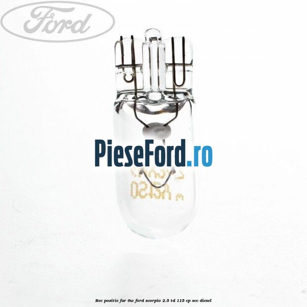 Bec pozitie far 6W Ford Scorpio 2.5 TD 115 cp Bec pozitie far 6W Ford Scorpio 2.5 TD 115 cp SCC diesel
