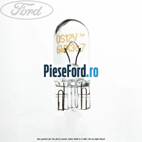 Bec pozitie far 6W Ford Transit 2000-2006 2.4 TDdi 120 cp