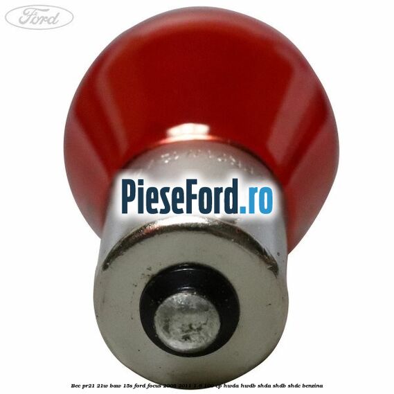 Bec PR21 21w BAW 15S Ford Focus 2008-2011 1.6 100 cp Bec PR21 21w BAW 15S Ford Focus 2008-2011 1.6 100 cp HWDA, HWDB, SHDA, SHDB, SHDC benzina
