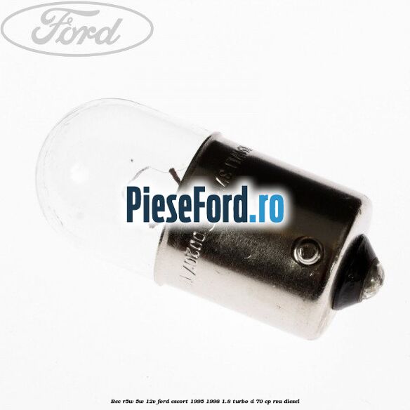 Bec R5W 5W/12V Ford Escort 1995-1998 1.8 Turbo D 70 cp