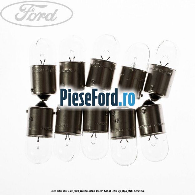 Bec R5W 5W/12V Ford Fiesta 2013-2017 1.6 ST 182 cp JTJA, JTJB benzina