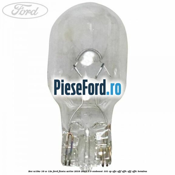 Bec W16W 16 W 12V Ford Fiesta Active 2018-2023 1.0 EcoBoost 101 cp SFJE, SFJF, SFJH, SFJJ, SFJK benzina