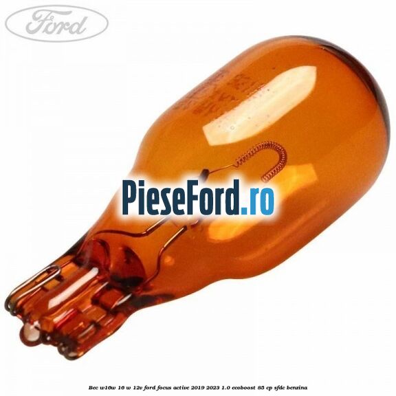 Bec W16W 16 W 12V Ford Focus Active 2019-2023 1.0 EcoBoost 85 cp SFDC benzina