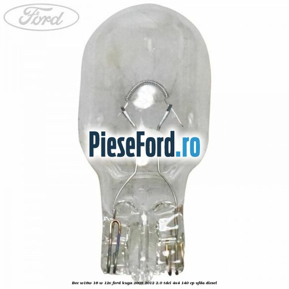 Bec W16W 16 W 12V Ford Kuga 2008-2012 2.0 TDCI 4x4 140 cp UFDA diesel
