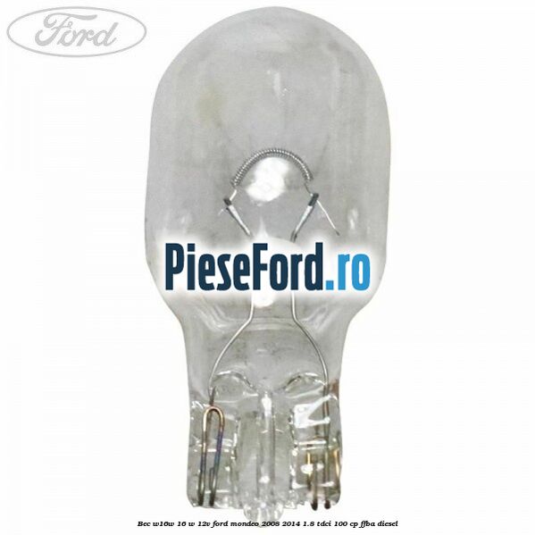 Bec W16W 16 W 12V Ford Mondeo 2008-2014 1.8 TDCi 100 cp