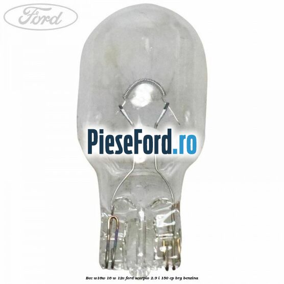 Bec W16W 16 W 12V Ford Scorpio 2.9 i 150 cp BRG benzina