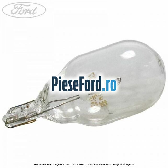 Bec W16W 16 W 12V Ford Transit 2019-2023 2.0 EcoBlue mHEV RWD 130 cp BKRB Hybrid
