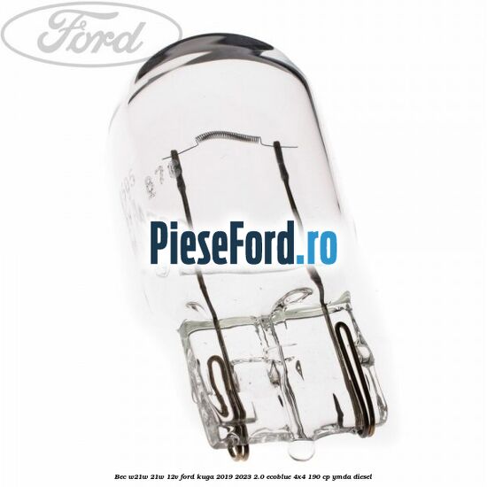 Bec W21W 21W 12V Ford Kuga 2019-2023 2.0 EcoBlue 4x4 190 cp YMDA diesel