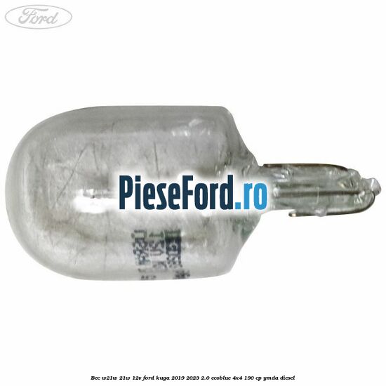 Bec W21W 21W 12V Ford Kuga 2019-2023 2.0 EcoBlue 4x4 190 cp YMDA diesel