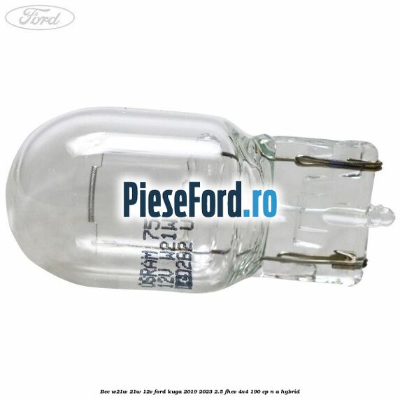 Bec W21W 21W 12V Ford Kuga 2019-2023 2.5 FHEV 4x4 190 cp n/a hybrid
