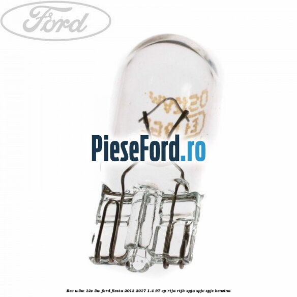 Bec W5W 12V 5W Ford Fiesta 2013-2017 1.4 97 cp