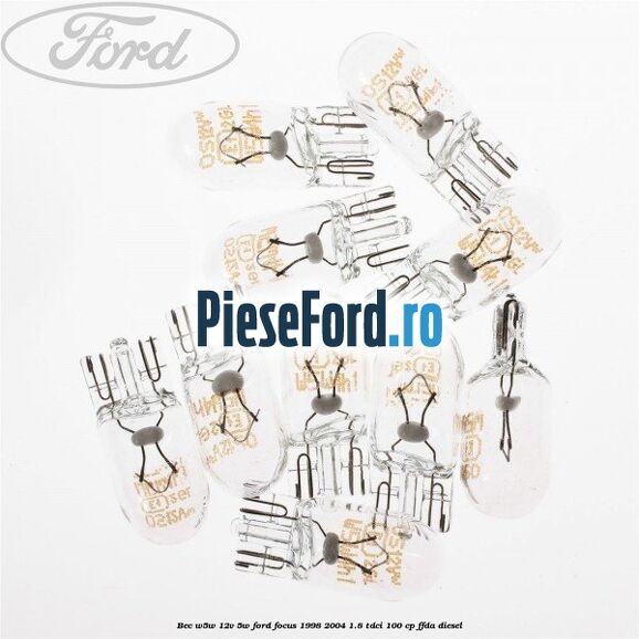 Bec W5W 12V 5W Ford Focus 1998-2004 1.8 TDCi 100 cp Bec W5W 12V 5W Ford Focus 1998-2004 1.8 TDCi 100 cp FFDA diesel