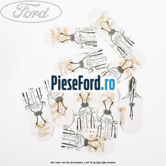 Bec W5W 12V 5W Ford Fusion 1.25 75 cp FUJA, FUJB benzina