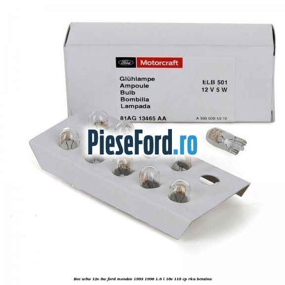 Bec W5W 12V 5W Ford Mondeo 1993-1996 1.8 i 16V 115 cp RKA benzina