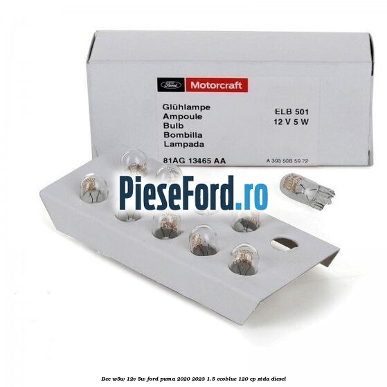 Bec W5W 12V 5W Ford Puma 2020-2023 1.5 EcoBlue 120 cp ZTDA diesel