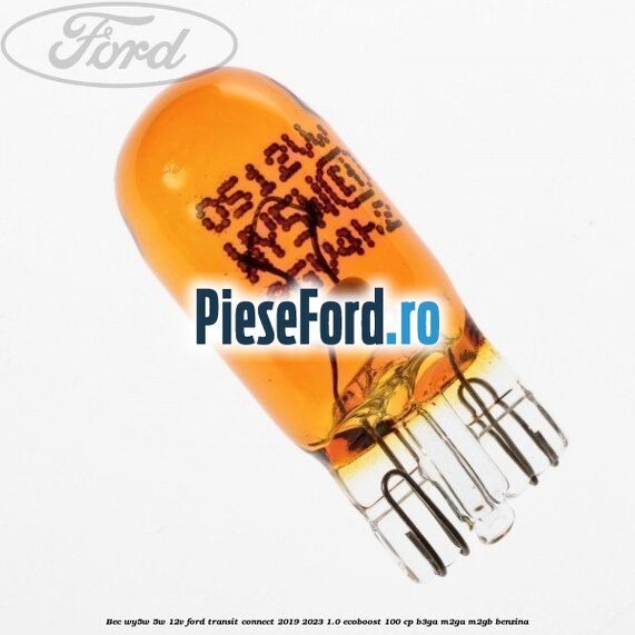Bec WY5W 5W 12V Ford Transit Connect 2019-2023 1.0 EcoBoost 100 cp