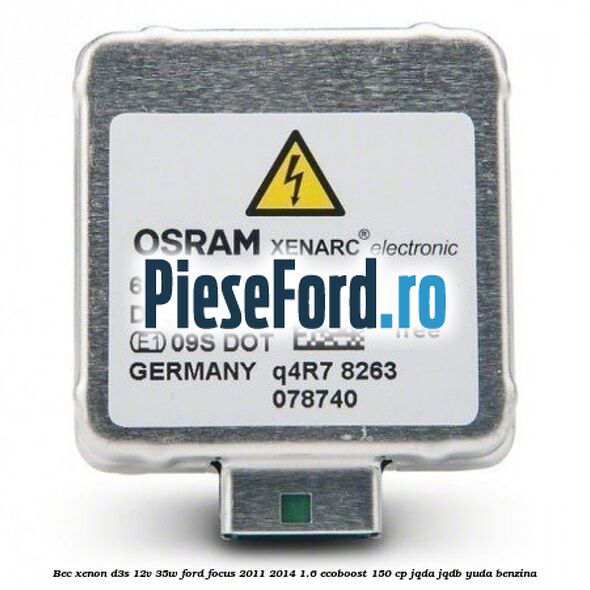 Bec xenon D3S 12V 35W Ford Focus 2011-2014 1.6 EcoBoost 150 cp JQDA, JQDB, YUDA benzina