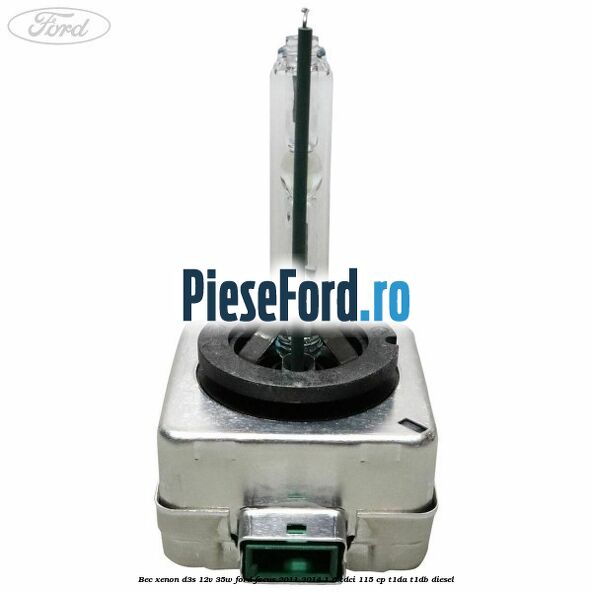 Bec xenon D3S 12V 35W Ford Focus 2011-2014 1.6 TDCi 115 cp