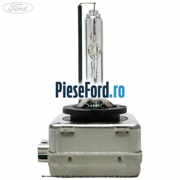 Bec xenon D3S 12V 35W Ford Kuga 2013-2016 2.0 TDCi 4x4 136 cp UKMA diesel