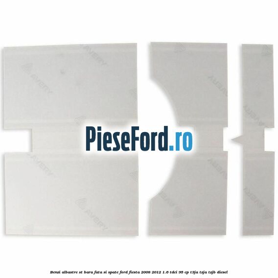 Benzi albastre ST bara fata si spate Ford Fiesta 2008-2012 1.6 TDCi 95 cp T3JA, TZJA, TZJB diesel