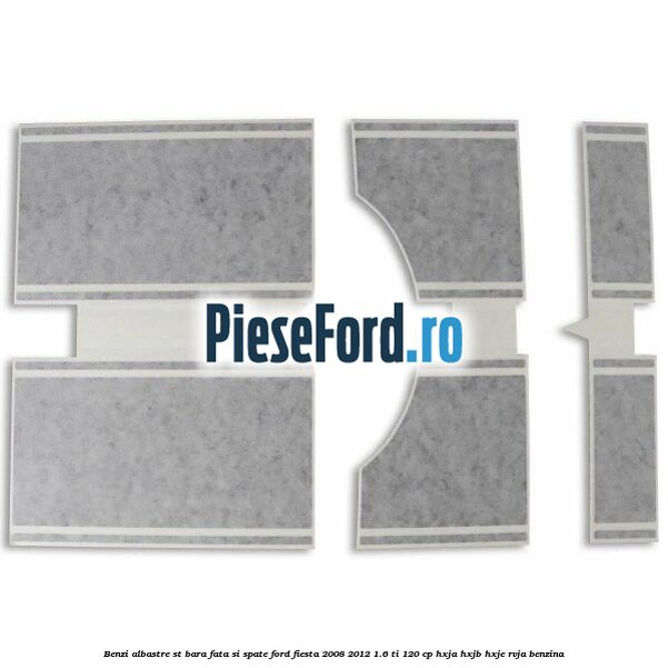 Benzi albastre ST bara fata si spate Ford Fiesta 2008-2012 1.6 Ti 120 cp HXJA, HXJB, HXJE, RVJA benzina