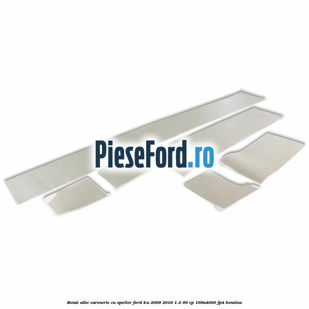 Benzi albe caroserie (cu spoiler) Ford Ka 2009-2016 1.2 69 cp 169A4000, FP4 benzina