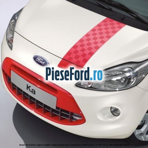 Benzi decorative capota plafon hayon Grand Prix Red Ford Ka 2009-2016 1.3 TDCi 75 cp 169A1000, FD4 diesel
