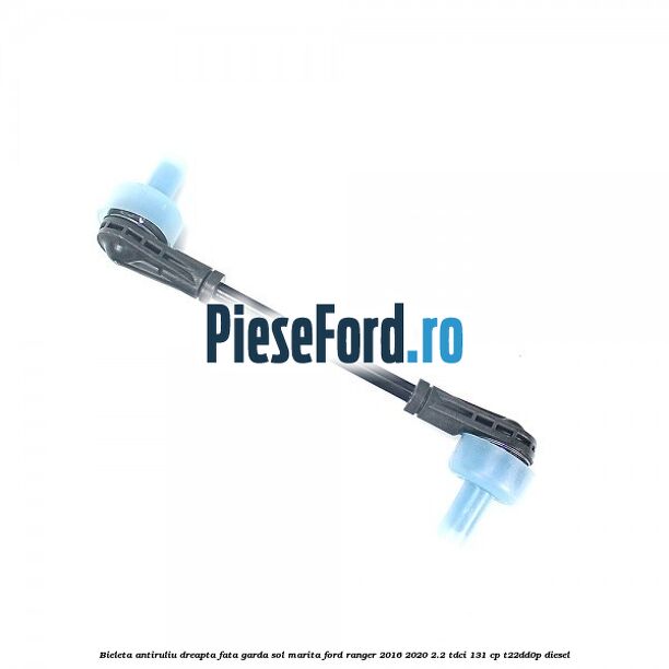 Bieleta antiruliu dreapta fata garda sol marita Ford Ranger 2016-2020 2.2 TDCi 131 cp T22DD0P diesel