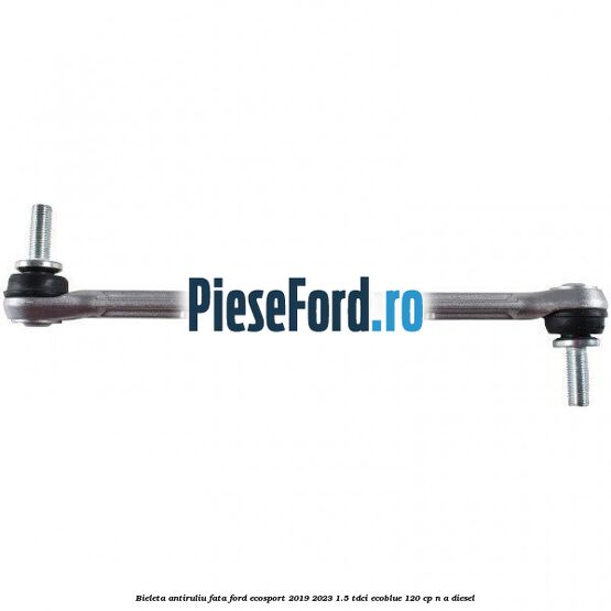 Bieleta antiruliu fata Ford EcoSport 2019-2023 1.5 TDCi EcoBlue 120 cp n/a diesel