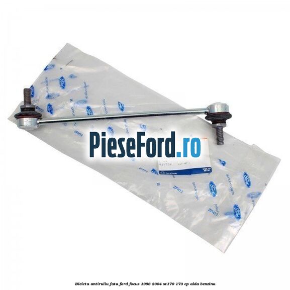 Bieleta antiruliu fata Ford Focus 1998-2004 ST170 173 cp ALDA benzina