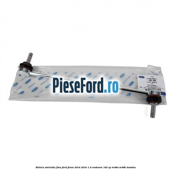Bieleta antiruliu fata Ford Focus 2014-2018 1.5 EcoBoost 182 cp M9DA, M9DB benzina