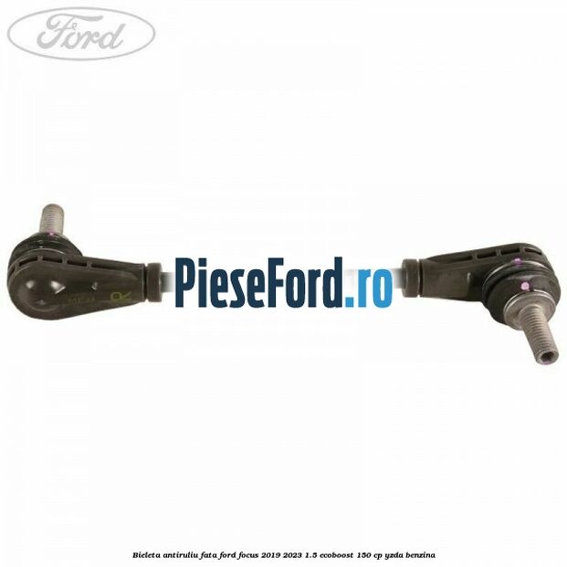 Bieleta antiruliu fata Ford Focus 2019-2023 1.5 EcoBoost 150 cp YZDA benzina