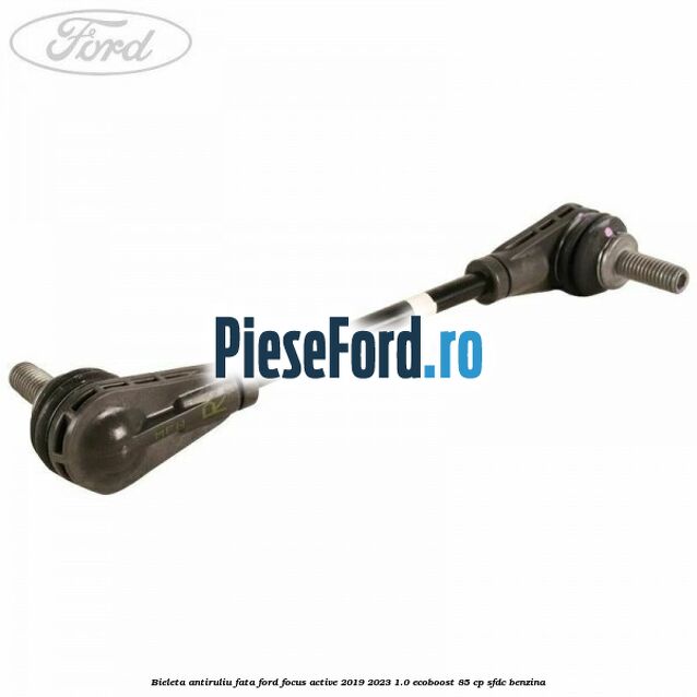 Bieleta antiruliu fata Ford Focus Active 2019-2023 1.0 EcoBoost 85 cp SFDC benzina
