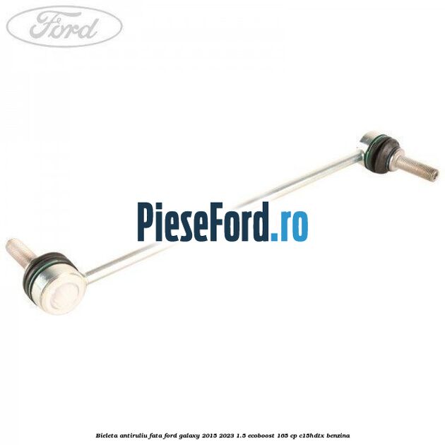 Bieleta antiruliu fata Ford Galaxy 2015-2023 1.5 EcoBoost 165 cp