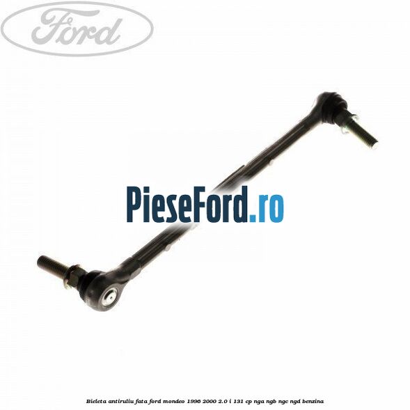 Bieleta antiruliu fata Ford Mondeo 1996-2000 2.0 i 131 cp