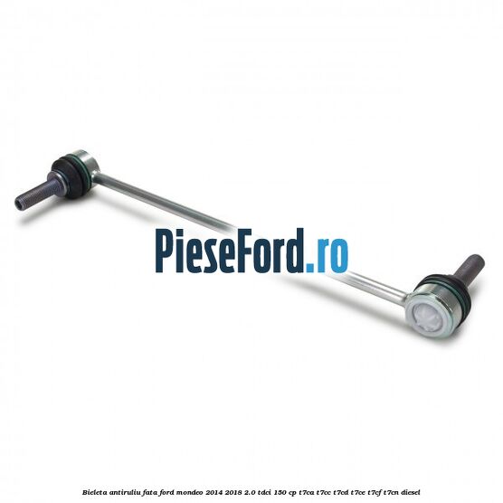 Bieleta antiruliu fata Ford Mondeo 2014-2018 2.0 TDCi 150 cp Bieleta antiruliu fata Ford Mondeo 2014-2018 2.0 TDCi 150 cp T7CA, T7CC, T7CD, T7CE, T7CF, T7CN diesel