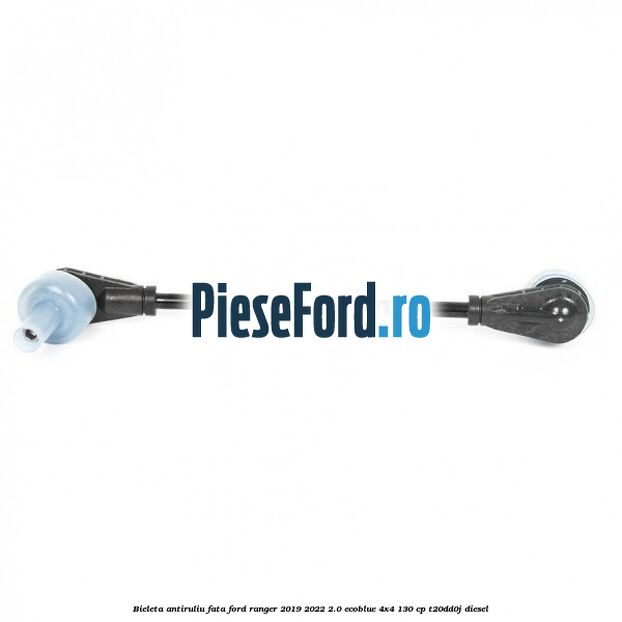 Bieleta antiruliu fata Ford Ranger 2019-2022 2.0 EcoBlue 4x4 130 cp T20DD0J diesel