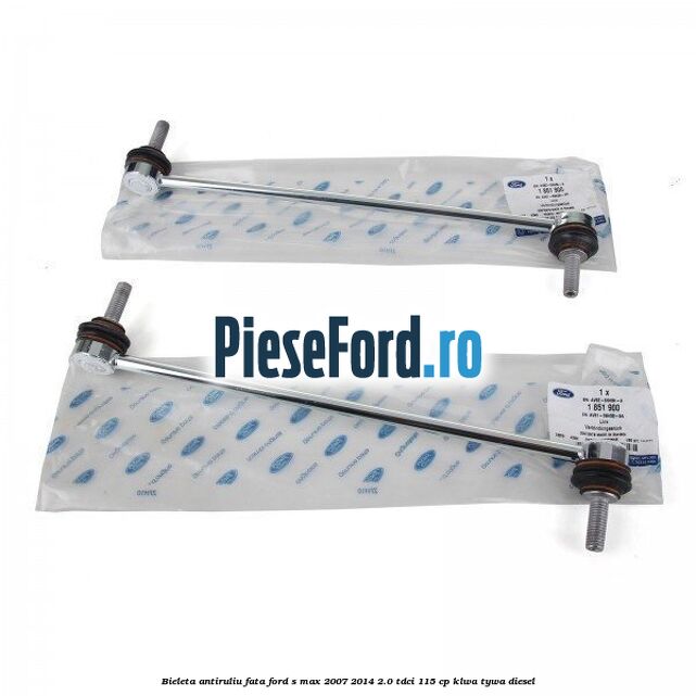 Bieleta antiruliu fata Ford S-Max 2007-2014 2.0 TDCi 115 cp KLWA, TYWA diesel