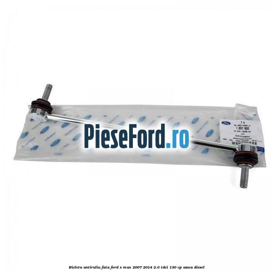 Bieleta antiruliu fata Ford S-Max 2007-2014 2.0 TDCi 130 cp AZWA diesel