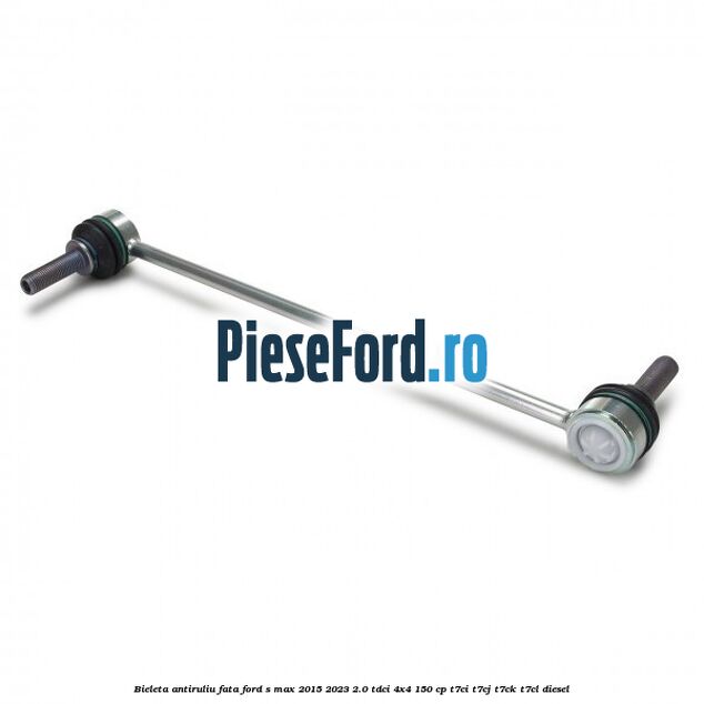 Bieleta antiruliu fata Ford S-Max 2015-2023 2.0 TDCi 4x4 150 cp T7CI, T7CJ, T7CK, T7CL diesel
