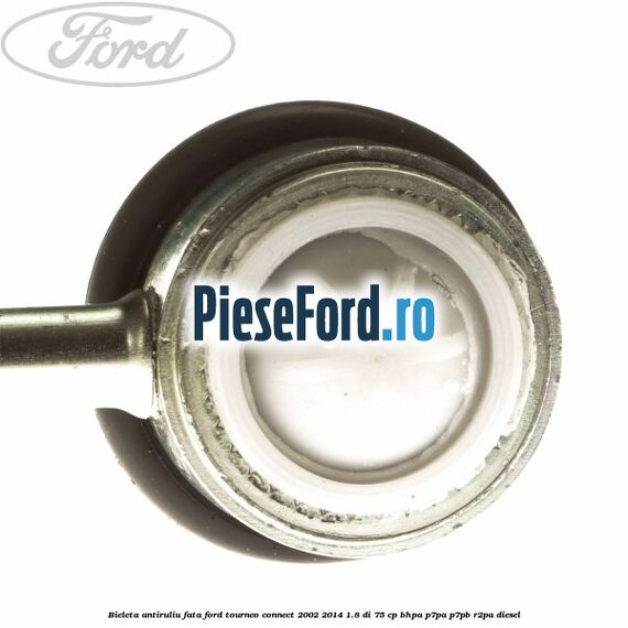Bieleta antiruliu fata Ford Tourneo Connect 2002-2014 1.8 Di 75 cp BHPA, P7PA, P7PB, R2PA diesel