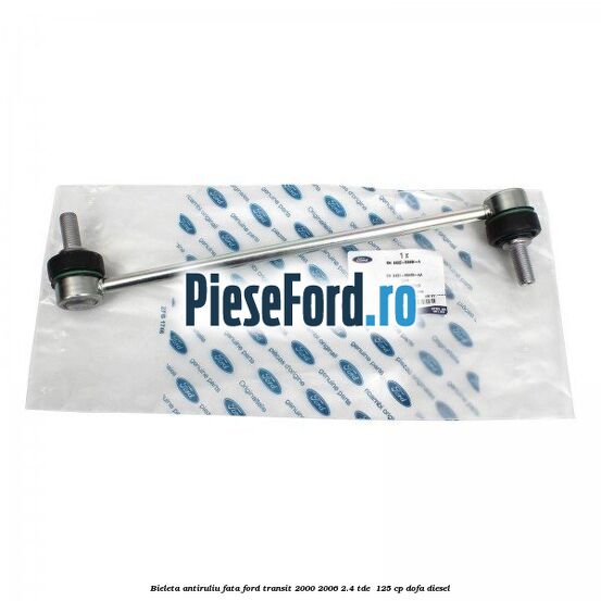 Bieleta antiruliu fata Ford Transit 2000-2006 2.4 TDE  125 cp DOFA diesel