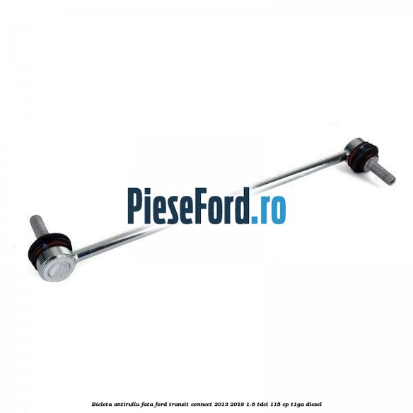 Bieleta antiruliu fata Ford Transit Connect 2013-2018 1.6 TDCi 115 cp T1GA diesel
