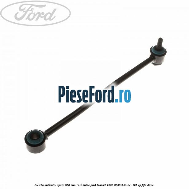 Bieleta antiruliu spate 360 mm roti duble Ford Transit 2000-2006 2.0 TDCi 125 cp