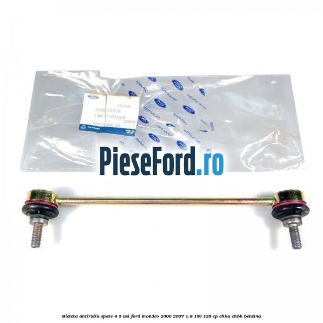 Bieleta antiruliu spate 4/5 usi Ford Mondeo 2000-2007 1.8 16V 125 cp CHBA, CHBB benzina