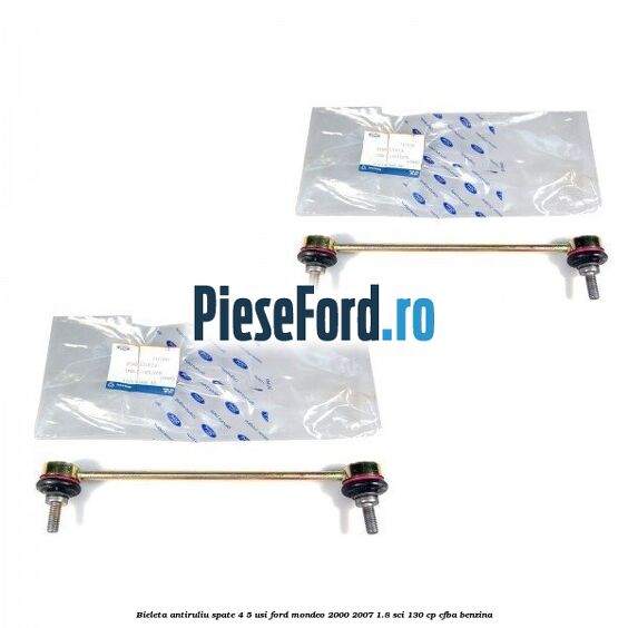 Bieleta antiruliu spate 4/5 usi Ford Mondeo 2000-2007 1.8 SCi 130 cp CFBA benzina