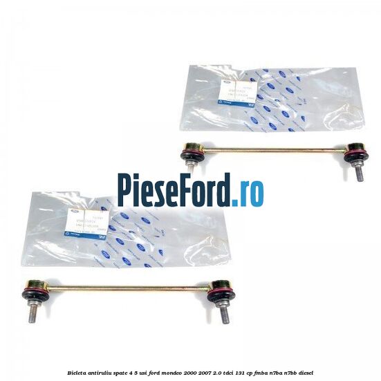 Bieleta antiruliu spate 4/5 usi Ford Mondeo 2000-2007 2.0 TDCi 131 cp FMBA, N7BA, N7BB diesel